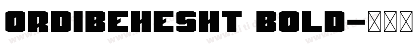Ordibehesht Bold字体转换